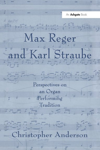 bokomslag Max Reger and Karl Straube