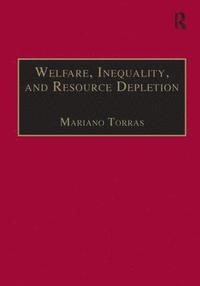 bokomslag Welfare, Inequality, and Resource Depletion