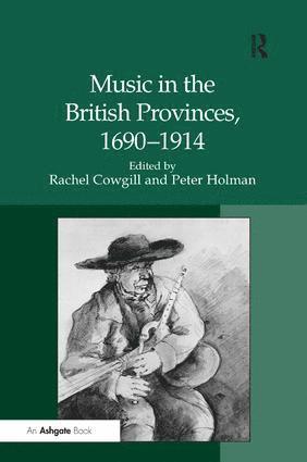 bokomslag Music in the British Provinces, 1690-1914