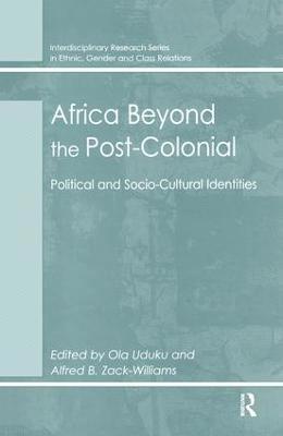 Alfred B. Zack-Williams, Ola Uduku - Africa Beyond the Post-Colonial, Inbunden