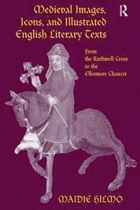bokomslag Medieval Images, Icons, and Illustrated English Literary Texts