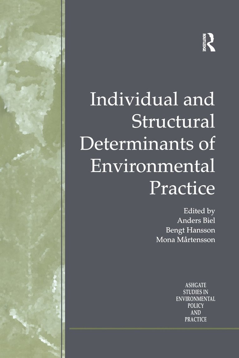 Bengt Hansson, Anders Biel - Individual and Structural Determinants of Environmental Practice, Inbunden