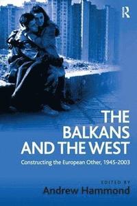 bokomslag Balkans and the West