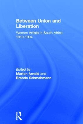 Marion Arnold, Brenda Schmahmann - Between Union and Liberation, Inbunden