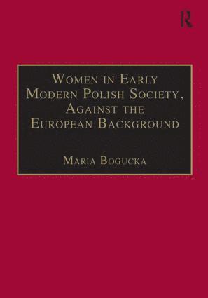 Women in Early Modern Polish Society, Against the European Background 1