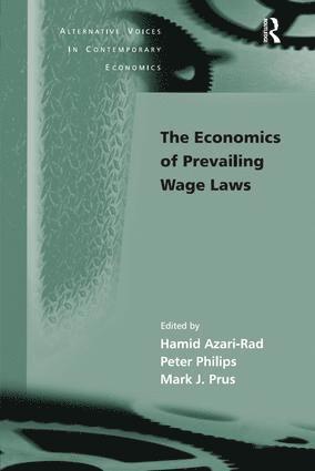 Peter Philips, Hamid Azari-Rad - Economics of Prevailing Wage Laws, Inbunden