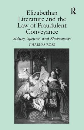 Charles Ross - Elizabethan Literature and the Law of Fraudulent Conveyance, Inbunden