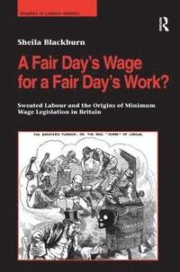 bokomslag A Fair Days Wage for a Fair Days Work?