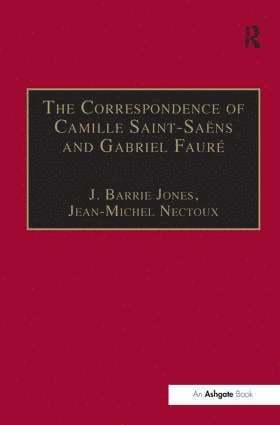 Correspondence of Camille Saint-Saëns and Gabriel Fauré