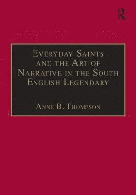 Everyday Saints and the Art of Narrative in the South English Legendary 1