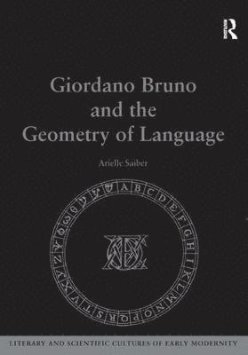 bokomslag Giordano Bruno and the Geometry of Language