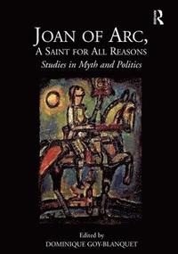 bokomslag Joan of Arc, A Saint for All Reasons