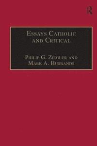 bokomslag Essays Catholic and Critical