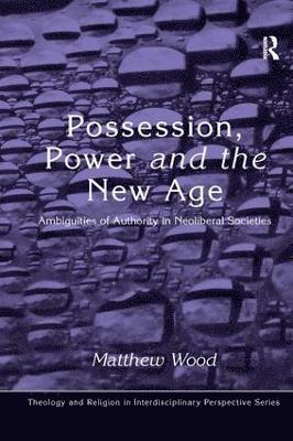 Possession, Power and the New Age 1