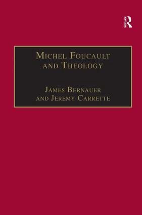James Bernauer, Jeremy Carrette - Michel Foucault and Theology, Inbunden
