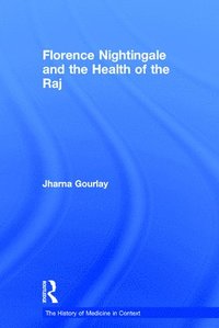 bokomslag Florence Nightingale and the Health of the Raj