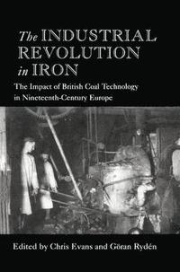 bokomslag The Industrial Revolution in Iron