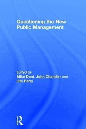 John Chandler, Mike Dent - Questioning the New Public Management, Inbunden