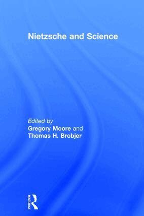 Thomas H. Brobjer, Gregory Moore - Nietzsche and Science, Inbunden