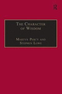bokomslag The Character of Wisdom
