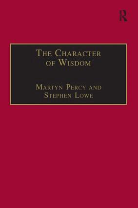Stephen Lowe, Martyn Percy - Character of Wisdom, Inbunden