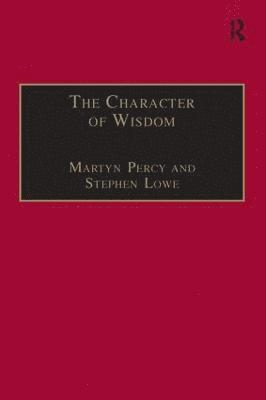 bokomslag The Character of Wisdom