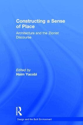 Haim Yacobi - Constructing a Sense of Place, Inbunden