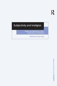 bokomslag Subjectivity and Irreligion