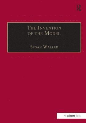 bokomslag The Invention of the Model