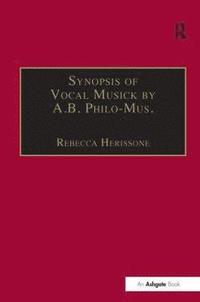 bokomslag Synopsis of Vocal Musick by A.B. Philo-Mus.