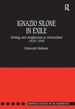 Deborah Holmes - Ignazio Silone in Exile, Inbunden