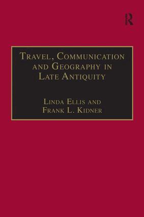 Linda Ellis, Frank L. Kidner - Travel, Communication and Geography in Late Antiquity, Inbunden