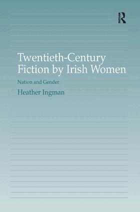 Heather Ingman - Twentieth-Century Fiction by Irish Women, Inbunden