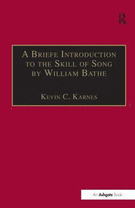Briefe Introduction to the Skill of Song by William Bathe