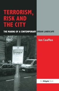 bokomslag Terrorism, Risk and the City