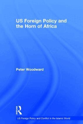 Peter Woodward - US Foreign Policy and the Horn of Africa, Inbunden