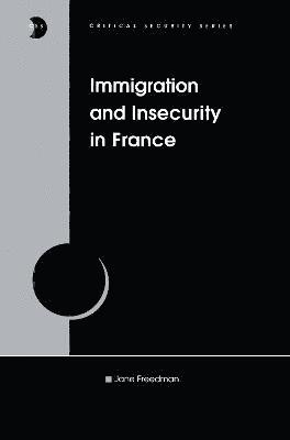 Immigration and Insecurity in France 1