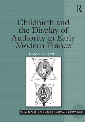 bokomslag Childbirth and the Display of Authority in Early Modern France