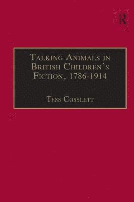 Talking Animals in British Children's Fiction, 17861914 1