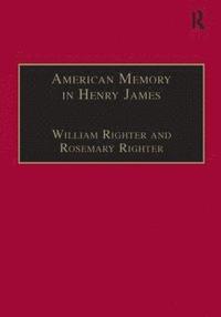 bokomslag American Memory in Henry James