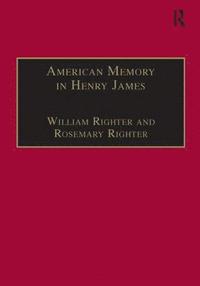 bokomslag American Memory in Henry James