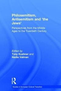 bokomslag Philosemitism, Antisemitism and 'the Jews'