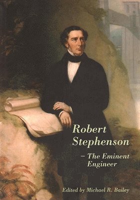 bokomslag Robert Stephenson  The Eminent Engineer