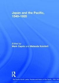 bokomslag Japan and the Pacific, 15401920