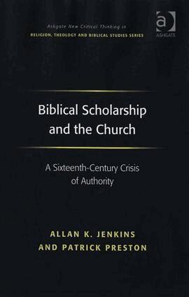 Allan K. Jenkins, Patrick Preston - Biblical Scholarship and the Church, Inbunden