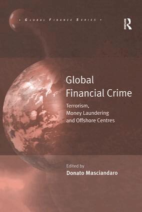 Donato Masciandaro - Global Financial Crime, Inbunden