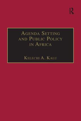 Kelechi A. Kalu - Agenda Setting and Public Policy in Africa, Inbunden