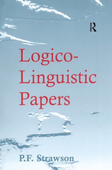 P.F. Strawson - Logico-Linguistic Papers, Häftad