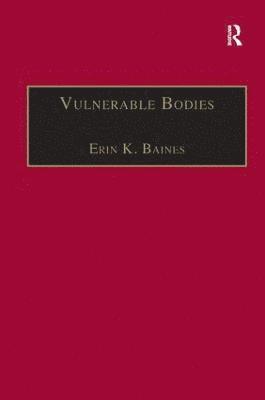 Erin K. Baines - Vulnerable Bodies, Inbunden