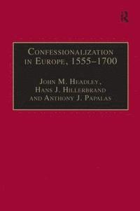 bokomslag Confessionalization in Europe, 15551700